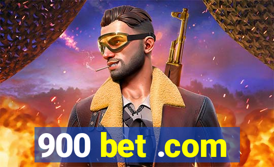 900 bet .com